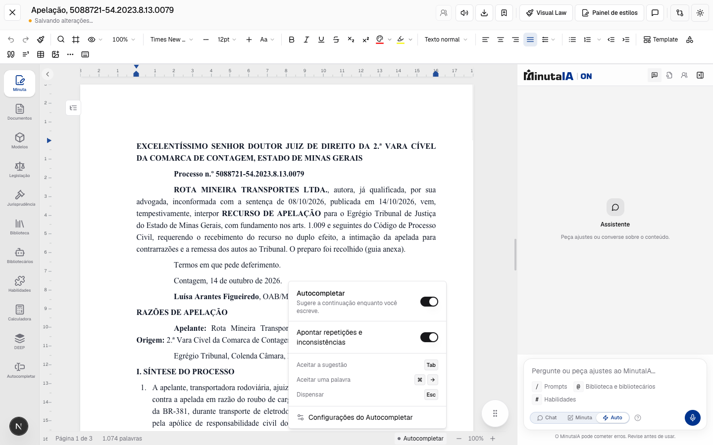 Autocompletar: Ative nas preferências. Nas preferências do editor ou no item Autocompletar da barra inferior.