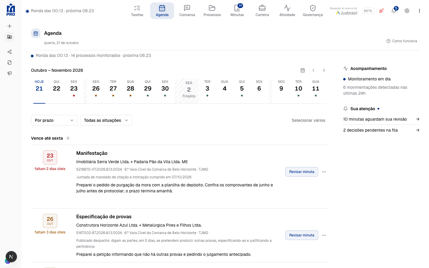 ON: O ON lê e organiza. Ele lê as movimentações e organiza a sua semana em Tarefas e na Agenda.